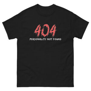 404: Personality Not Found T-Shirt – Funny Tech Glitch Tee