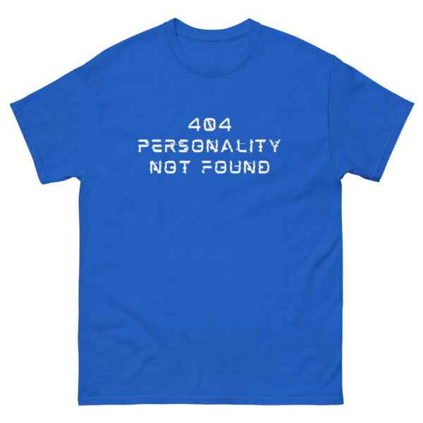 404: Personality Not Found T-Shirt – Funny Tech Glitch Tee