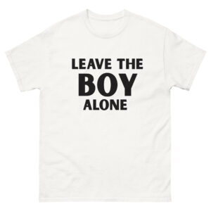 “Leave the Boy Alone” T‑Shirt – Rihanna Inspired Bold Statement Unisex tee