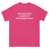 No One Ever Suspects The Short Ones T-Shirt